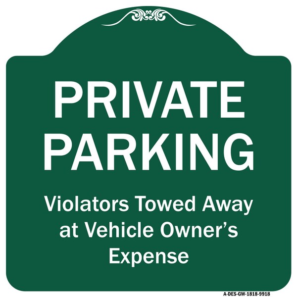 Private Parking Violators Towed Away Heavy-Gauge Aluminum Sign, 18" x 18", GW-1818-9918